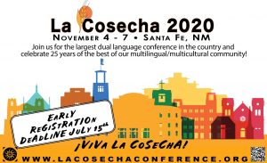 La Cosecha Dual Language Conference @ Santa Fe Convention Center - Santa Fe, New Mexico
